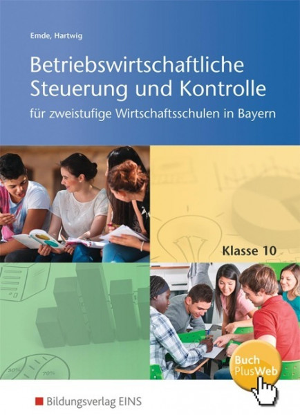 Betriebswirtschaftliche Steuerung und Kontrolle 10. Schülerband. 2.-stufig. Wirtschaftsschulen. Baye
