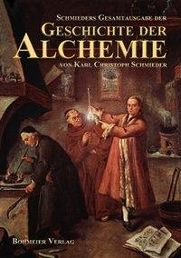 Schmieders Gesamtausgabe der Geschichte der Alchemie