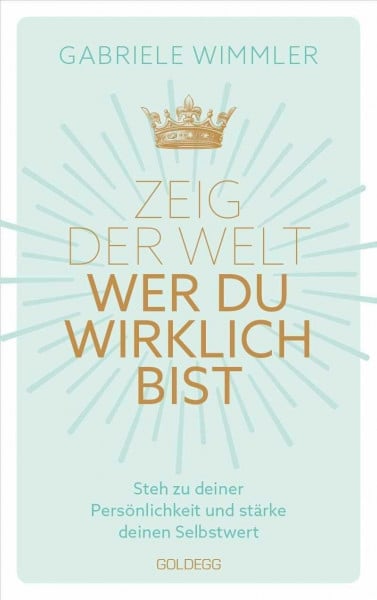 Zeig der Welt, wer du wirklich bist. Steh zu deiner Persönlichkeit und stärke deinen Selbstwert mit Übungen, die das Selbstbewusstsein aufbauen und negative Glaubenssätze auflösen