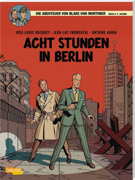 Blake und Mortimer 26: Acht Stunden in Berlin: Packender Agententhriller im Berlin des Kalten Krieges (26)