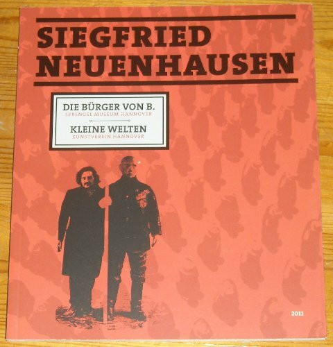 Siegfried Neuenhausen: Die Bürger von B. - Kleine Welten
