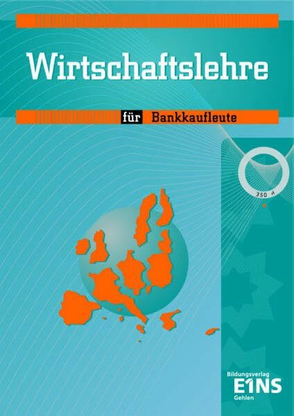 Wirtschaftslehre für Bankkaufleute: Lehr-/Fachbuch