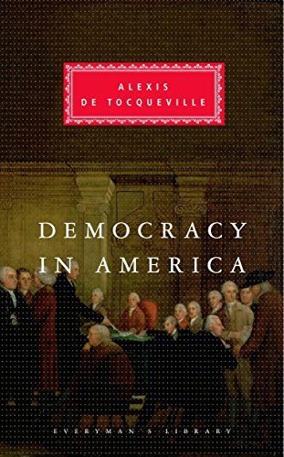 Democracy In America: Alexis De Tocqueville (Everyman's Library CLASSICS)