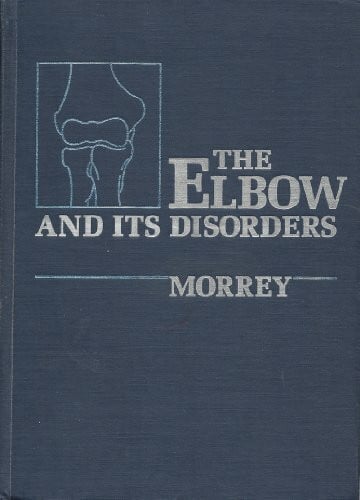 The Elbow and Its Disorders