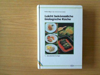 Leicht bekömmliche biologische Küche