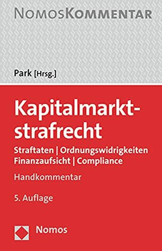 Kapitalmarktstrafrecht: Straftaten | Ordnungswidrigkeiten | Finanzaufsicht | Compliance