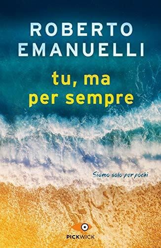 Tu, ma per sempre (Pickwick Big)