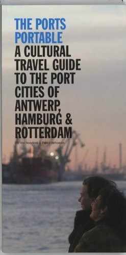 The Ports Portable: v. I: Antwerp, Hamburg, Rotterdam