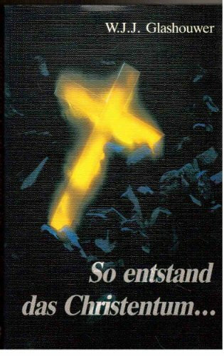 So entstand das Christentum