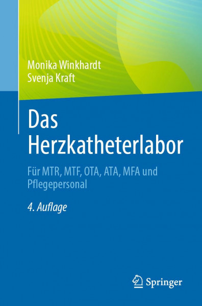 Das Herzkatheterlabor: Für MTR, MTF, OTA, ATA, MFA und Pflegepersonal