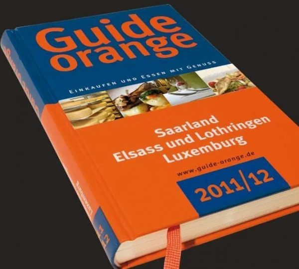 Guide orange 2011/12: Einkaufen und Essen mit Genuss. Saarland, Elsass und Lothringen, Luxemburg