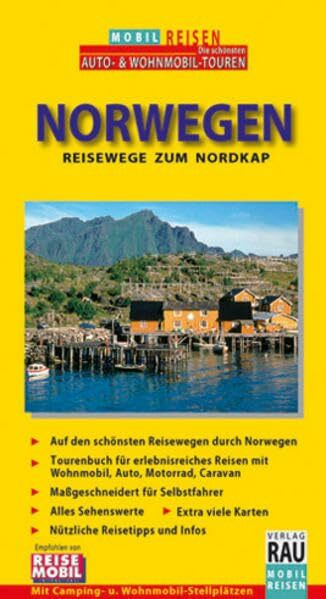 Mobil Reisen Reiseführer Norwegen: Reisewege zum Nordkap. Erlebnisreiches Reisen mit Wohnmobil, Auto, Motorrad, Caravan. Extra viele Karten. Nützliche Reisetipps und Infos.