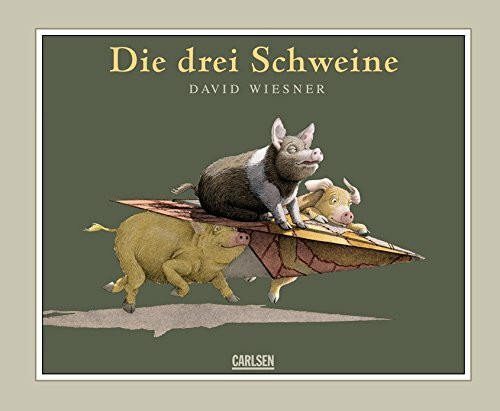 Die drei Schweine: Ausgezeichnet mit der Caldecott Medal 2002 und nominiert für den Deutschen Jugendliteraturpreis