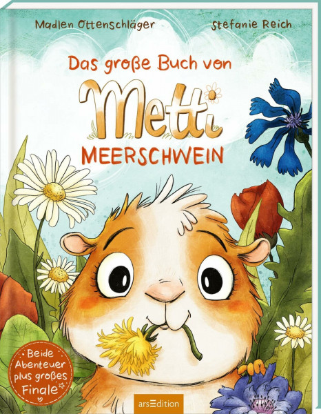 Das große Buch von Metti Meerschwein: Beide Abenteuer plus großes Finale | Kinderbuch-Sammelband ab 4 | lustige Meerschweinchen-Hasen-Geschichte über Gefühle, Mut, Abenteuer & Freundschaft