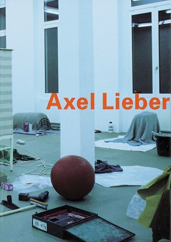 Axel Lieber: Skulpturen und Installationen