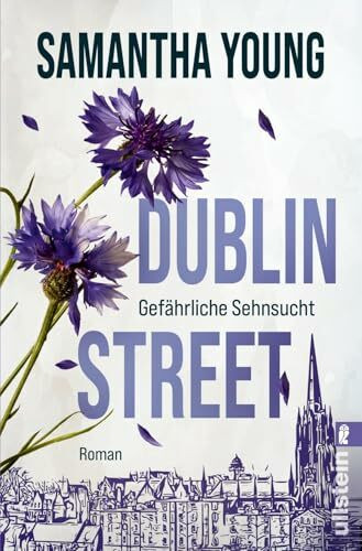 Dublin Street – Gefährliche Sehnsucht: Roman | Über 200.000 verkaufte Exemplare – der Bestseller jetzt in neuer Ausstattung (Edinburgh Love Stories, Band 1)