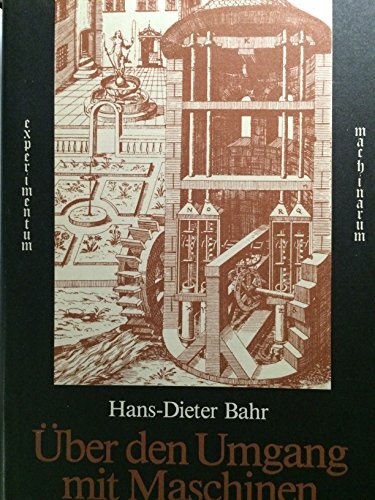 Über den Umgang mit Maschinen Über den Umgang mit Maschinen