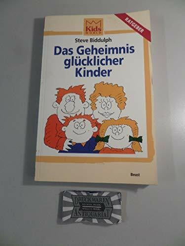 Das Geheimnis glücklicher Kinder.(Paperback)
