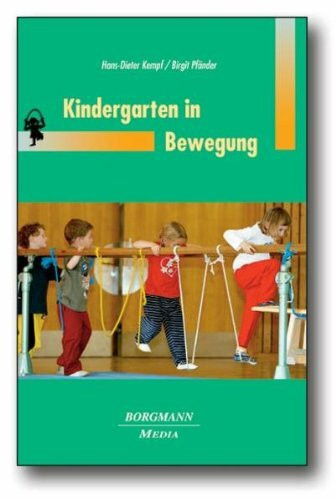 Kindergarten in Bewegung.