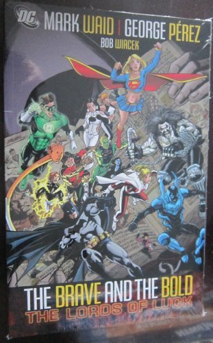 Brave & The Bold Vol. 1: Lords Of Luck Brave & The Bold Vol. 1: Lords Of Luck