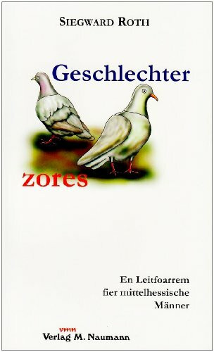 Geschlechterzors: En Leitfoarrem fier mittelhessische Männer