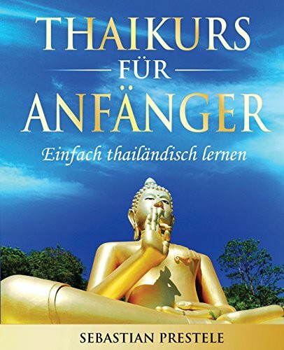Thaikurs für Anfänger: Einfach thailändisch lernen