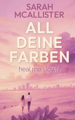All deine Farben: heal me slowly