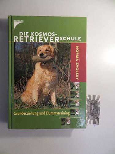 Die Kosmos Retrieverschule: Grunderziehung und Dummytraining