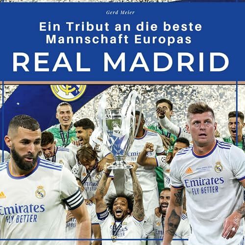 Real Madrid: Ein Tribut an die beste Mannschaft Europas