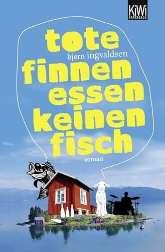 Tote Finnen essen keinen Fisch: Roman