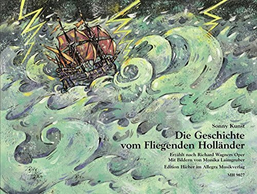 Die Geschichte vom Fliegenden Holländer: erzählt nach Richard Wagners Oper (Jugend liebt Musik)