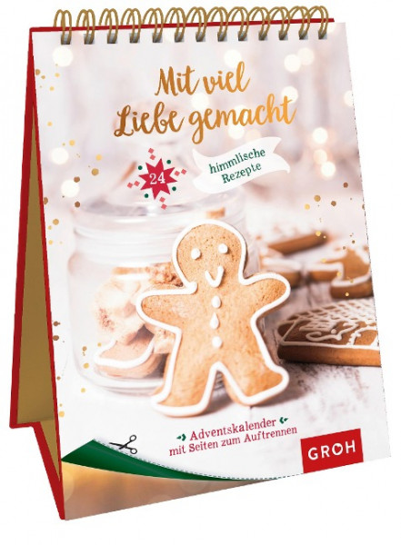 Mit viel Liebe gemacht - 24 himmlische Rezepte für den Advent