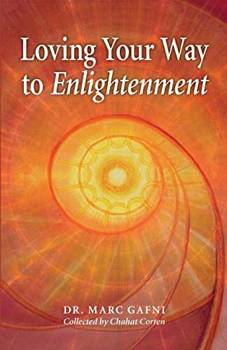 Loving Your Way to Enlightenment Loving Your Way to Enlightenment