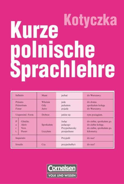 Kurze polnische Sprachlehre: Kurze polnische Sprachlehre - Grammatik