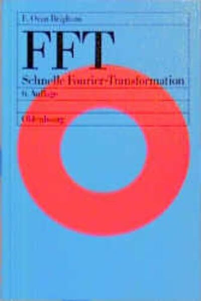 FFT. Schnelle Fourier-Transformation (Einführung in die Nachrichtentechnik)