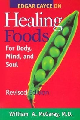 Edgar Cayce on Healing Foods
