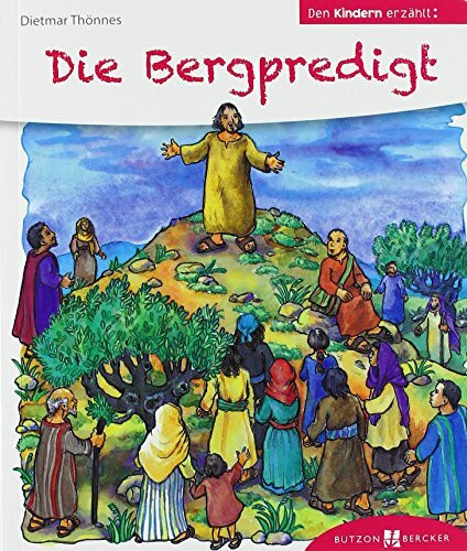 Die Bergpredigt den Kindern erzählt: Den Kindern erzählt/erklärt 23