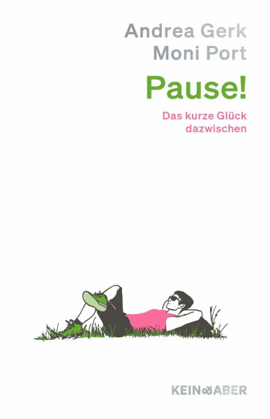 Pause!: Das kurze Glück dazwischen