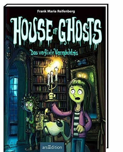 House of Ghosts - Das verflixte Vermächtnis (House of Ghosts 1)