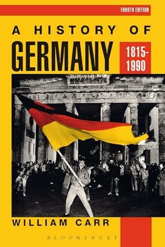 A History of Germany 1815-1990 (Hodder Arnold Publication)