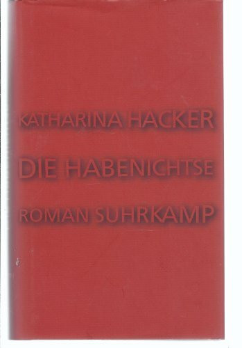 Die Habenichtse: Roman