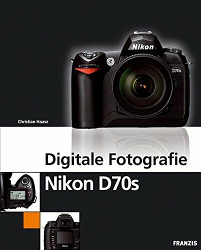 Digitale Fotografie Nikon D70s
