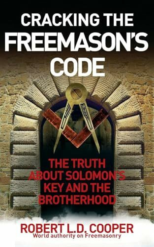 Cracking the Freemason's Code: The Truth About Solomon's Key and the Brotherhood