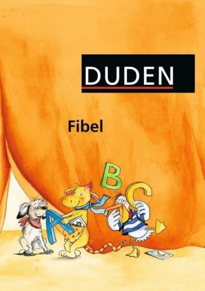 Duden Fibel. Berlin, Brandenburg, Mecklenburg-Vorpommern, Sachsen, Sachsen-Anhalt, Thüringen