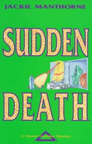 Sudden Death: A Harriet Hubbley Mystery