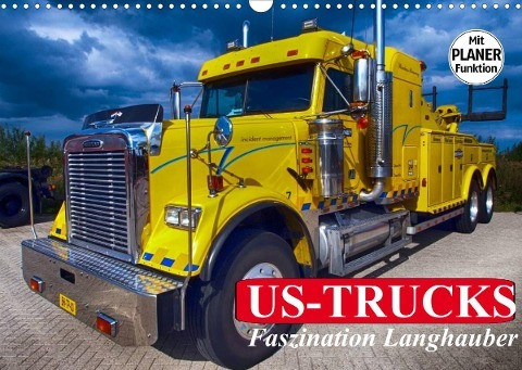 US-Trucks. Faszination Langhauber (Wandkalender 2022 DIN A3 quer)