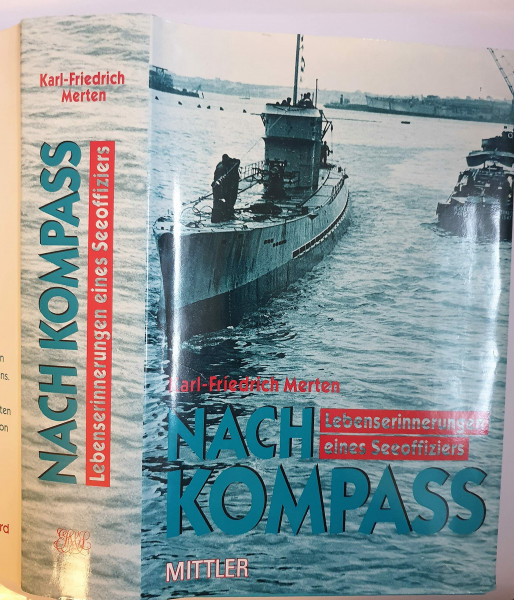 Nach Kompass: Lebenserinnerungen eines Seeoffiziers