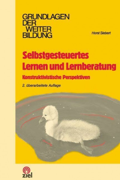 Selbstgesteuertes Lernen und Lernberatung: Konstruktivistische Perspektiven (Grundlagen der Weiterbildung)