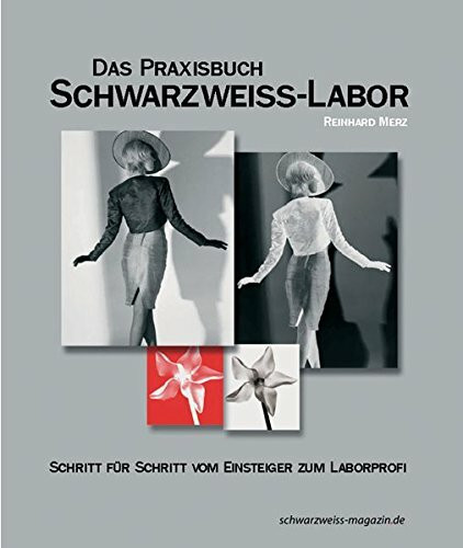 Das Praxisbuch Schwarzweiss-Labor