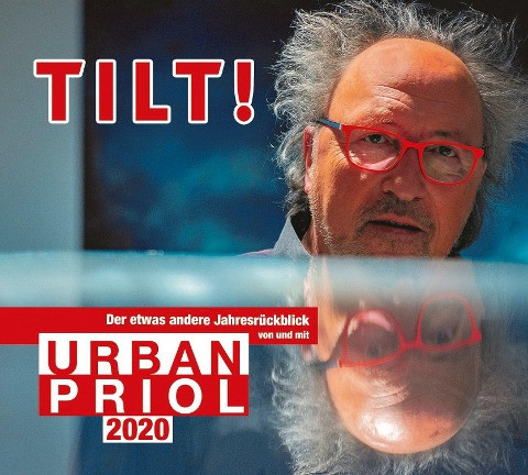 Tilt! 2020 - Der etwas andere Jahresrückblick von und mit Urban Priol